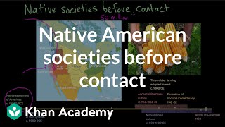 Native American societies before contact  Period 1 14911607  AP US History  Khan Academy [upl. by Yhotmit]