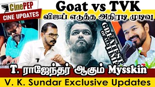 GOAT vs TVK  Vijays Master plan  Mysskin is the next T Rajendhar VK SundarCinepep [upl. by Nosae]