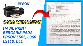 Cara Mengatasi Hasil Print Bergaris Pada Printer Epson L565 L360 L3110 Dll [upl. by Christel]