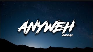 Ayetian  Anyweh Lyrics [upl. by Norrab]