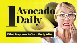 What Happens to Your Body After Eating One Avocado Daily for a Month [upl. by Markland]