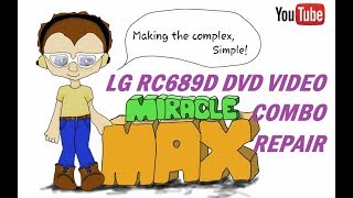 LG RC689D DVD Video Combo Repair MiracleMAX [upl. by Enisamoht514]