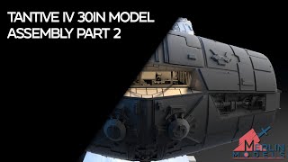 Tantive IV 30in model assembly part 2 [upl. by Ecidnak]