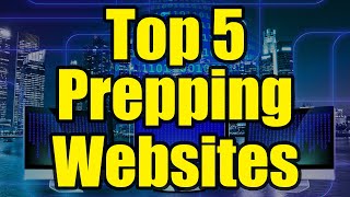 TOP 5 Prepping and Preparedness Websites – Time to PREPARE [upl. by Thalassa]