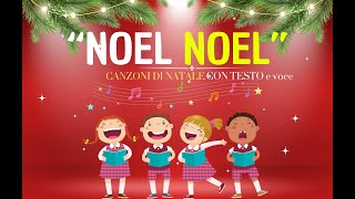 Noel Noel  Canzoni di Natale  con testo Versione Completa [upl. by Gayler]