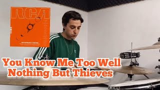 You Know Me Too Well  Nothing But Thieves  drum cover [upl. by Armyn]