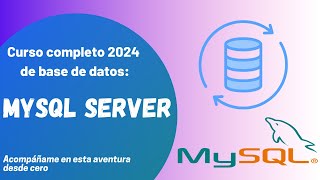 CURSO COMPLETO 2024  BASE DE DATOS MYSQL SERVER [upl. by Atiuqal]