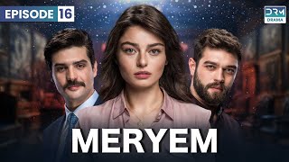 Turkish Drama in Urdu  MERYEM Episode 16  Furkan Andıç Ayça Ayşin  Turk 1 Gold Dramas  RO1O [upl. by Amis]