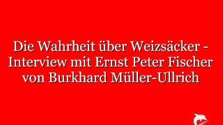 Die Wahrheit über Carl Friedrich von Weizsäcker  Interview mit Ernst Peter Fischer [upl. by Rabma]