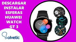 Cómo descargar e Instalar ESFERAS para Huawei Watch 3 ✔️ Configurar Huawei Watch GT 3 [upl. by Eusadnilem740]