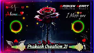 Tera Naam Dhoka Song Dj Remix  Hindi Sad Song Dj Remix Mashup  Prakash Creation 21  remake [upl. by Segal]