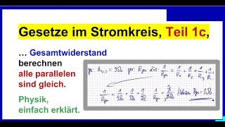 Gesetze im Stromkreis Teil 1c Parallelschaltung Berechnung der Widerstände alle gleich [upl. by Potter474]