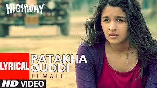 Lyrical Patakha Guddi  Highway  AR Rahman Nooran Sisters  Alia Bhatt Randeep Hooda [upl. by Ykcim]