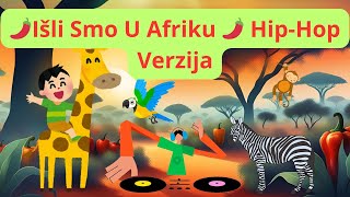 🌶 Išli Smo U Afriku 🌶 HIP HOP Verzija 2024 [upl. by Charie]