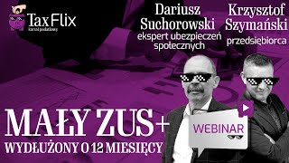 Mały ZUS wydłużony o 12 miesięcy  webinar  Dariusz Suchorowski [upl. by Hermie]