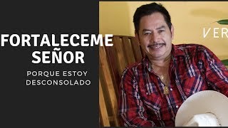 Fortaléceme Señor  Francisco Orantes [upl. by Adnohsirk]