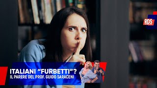 Siamo un popolo di ‘furbetti’ La risposta del prof Guido Saraceni vi stupirà [upl. by Anoiek]