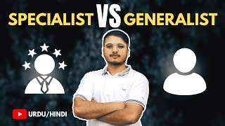 Difference between Specialist amp Generalist Urdu  Hindi [upl. by Aihtebat685]