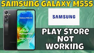 How to Fix Samsung Galaxy M55s Play Store Not Working latest [upl. by Ojeitak]