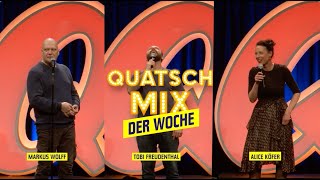 Quatsch Mix der Woche  mit Markus Wolff Tobi Freudenthal und Alice Köfer [upl. by Libna]