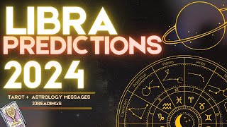 ✨LIBRA 2024 YEARLY FORECAST HOROSCOPE  WHAT TO EXPECT ASTROLOGY amp TAROT PREDICTIONS ✨ [upl. by Daune725]