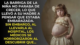 LA BARRIGA DE LA NIÑA NO PARABA DE CRECER LO QUE LLEVÓ A SU MADRE A PENSAR QUE ESTABA EMBARAZADA [upl. by Ynnek400]