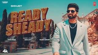 READY SHEADY Official Video  SHIVJOT  Latest Punjabi Songs 2024  TSeries [upl. by Acirretahs766]