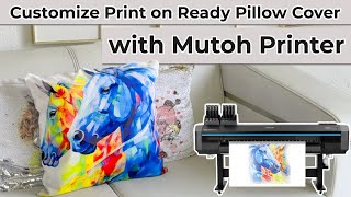 Customize Print on Ready Pillow Cover with Mutoh Printer [upl. by Lubow712]