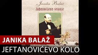 Janika Balaž  Jeftanovićevo Kolo  Vojvodina Music Official [upl. by Ahtikal]