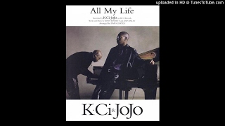 KCi ampJoJo  All My Life Ignorants Remix [upl. by Eseerahs584]