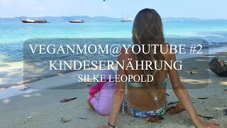 VEGANMOMYOUTUBE 2  Silke Leopold  ERNÄHRUNG  KALZIUM BIO ESSVERHALTEN [upl. by Piers]