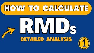 How To Calculate RMDs  Detailed Analysis  Part 1 [upl. by Chace97]