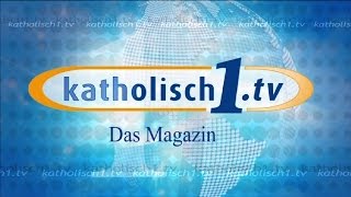 katholisch1tv  das Magazin vom 10082014 KW 322014 [upl. by Tada]