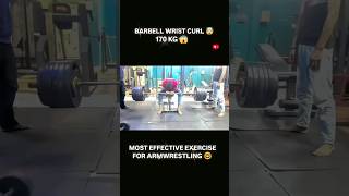 Barbell Wrist Curl 170 KG 🤯☠️ armwrestling gym motivation shorts trending [upl. by Eceirehs]