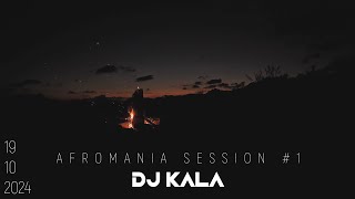 AfroMania Session 1  Dj Kala 19102024 [upl. by Natrav]