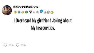 I Overheard My Girlfriend Joking About My Insecurities [upl. by Asiram]