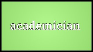 Academician Meaning [upl. by Amalbena980]