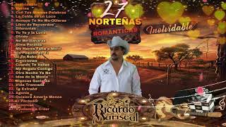 RICARDO MARISCAL 27 Norteñas Romanticas inolvidables 1 [upl. by Yseult]