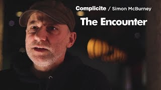 The Encounter  Simon McBurney amp Marcus du Sautoy  Complicité [upl. by Merry]