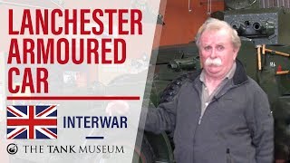 Tank Chats 5 Lanchester Armoured Car  The Tank Museum [upl. by Llerdna]