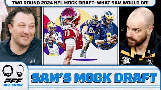 TWO ROUND 2024 NFL MOCK DRAFT What Sam would do  PFF NFL Show [upl. by Enej148]