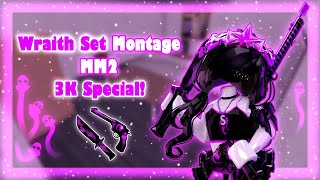 Wraith Set Montage 3K Special  MM2 [upl. by Nnaik287]