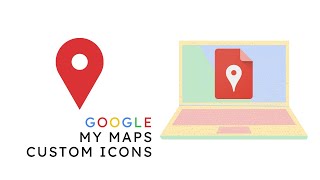 Google My Maps  Custom Icons [upl. by Liuka]