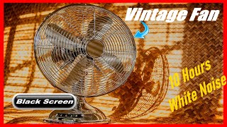 Fall Asleep Fast With Vintage Oscillating Fan Sound Relax Beat Insomnia Nap Time [upl. by Kcyrred544]