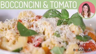 Bocconcini and Tomato Pasta Recipe  Bosa Foods [upl. by Euqinad]