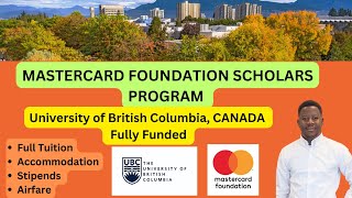 Fully Funded Scholarship in CANADA How to win the Mastercard Foundation Scholarship at UBC 🎓 [upl. by Latsyrhc]