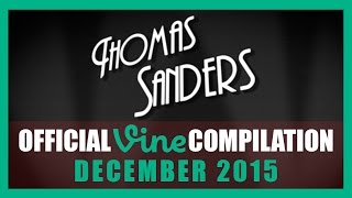 Thomas Sanders Vine Compilation  December 2015 [upl. by Derfnam]