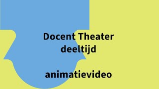 Docent Theater deeltijd animatievideo [upl. by Lauder959]