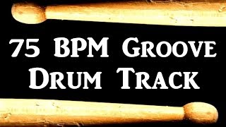 Simple Groove  75 BPM Drum Track  Rock Drum Beat for Bass Guitar 384 [upl. by Hploda]