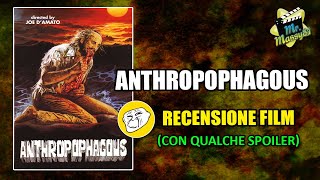 Anthropophagous  Recensione con QUALCHE SPOILER [upl. by Zetta]